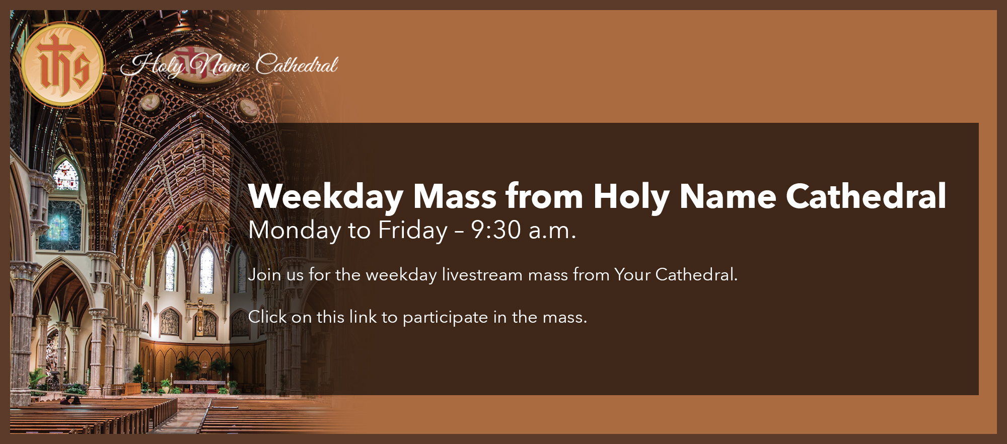 Weekday mass from Holy Name Holy Name Cathedral Parish Holy Name